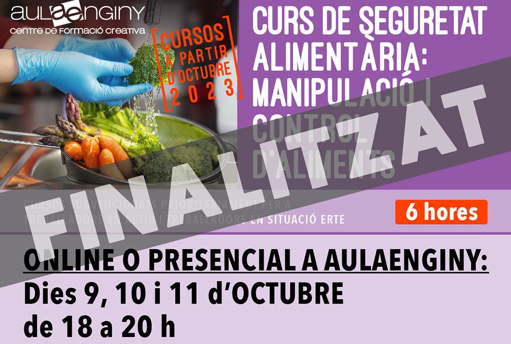 Octubre 2023 – CURS DE SEGURETAT ALIMENTÀRIA: MANIPULACIÓ I CONTROL D’ALIMENTS – UIER