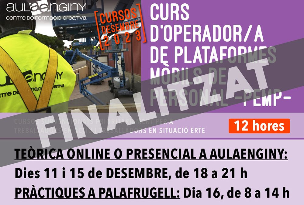 Desembre 2023: CURS D’OPERADOR/A DE PLATAFORMES MÒBILS DE PERSONAL -PEMP-