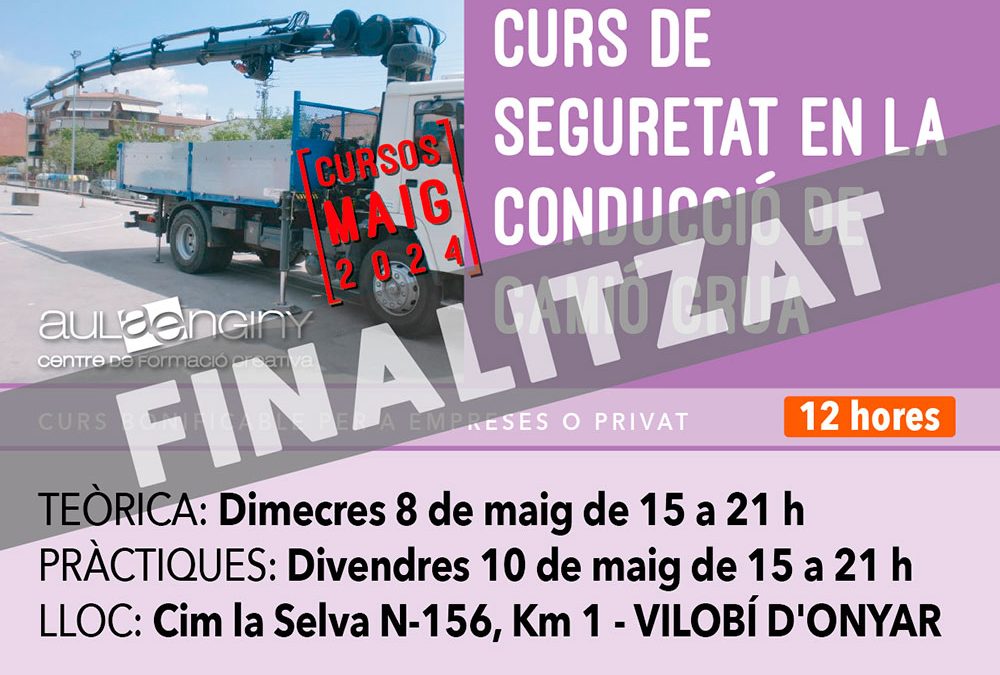 Maig 2024 – Curs de SEGURETAT EN LA CONDUCCIÓ DE CAMIÓ GRUA