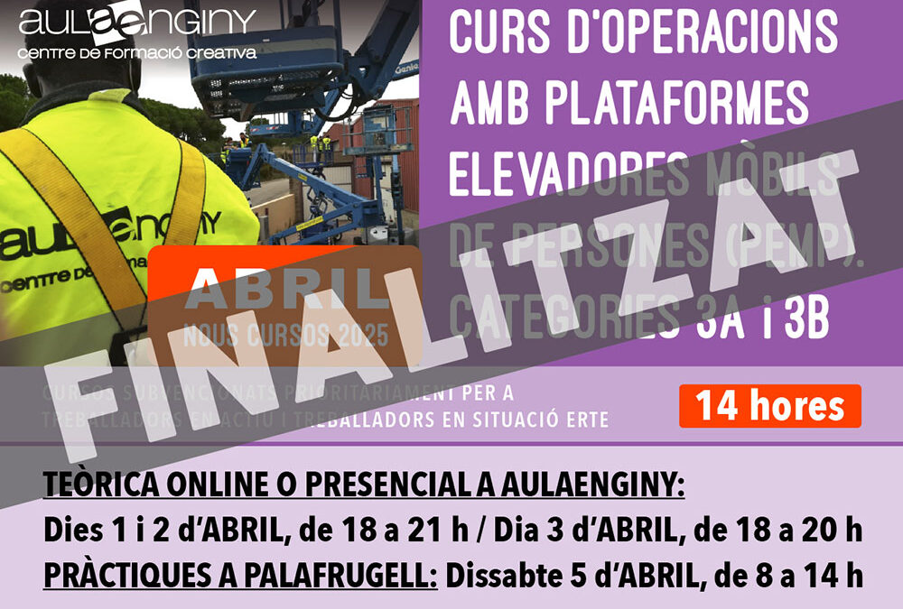 Curs d’operacions amb plataformes elevadores mòbils de persones (PEMP). Categories 3A i 3B